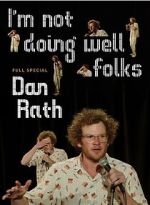 Watch Dan Rath: I\'m Not Doing Well Folks Sockshare