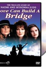 Watch Naomi & Wynonna Love Can Build a Bridge Sockshare