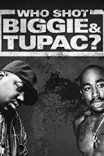 Watch Who Shot Biggie & Tupac Sockshare