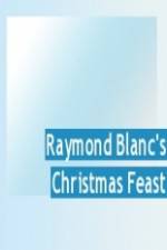 Watch Raymond Blanc's Christmas Feast Sockshare