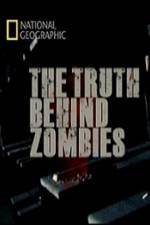 Watch National Geographic The Truth Behind Zombies Sockshare