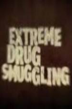 Watch Discovery Channel Extreme Drug Smuggling Sockshare