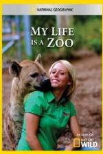 Watch National Geographic My Life Is A Zoo Sockshare