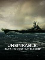 Watch Unsinkable: Japan\'s Lost Battleship Sockshare