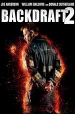 Watch Backdraft 2 Sockshare