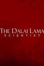 Watch The Dalai Lama: Scientist Sockshare