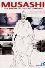 Watch Musashi The Dream of the Last Samurai Sockshare