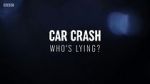 Watch Car Crash: Who\'s Lying? Sockshare