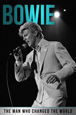 Watch Bowie: The Man Who Changed the World Sockshare