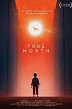 Watch True North Sockshare