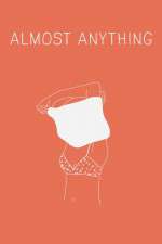 Watch Almost Anything Sockshare