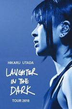 Watch Hikaru Utada: Laughter in the Dark Tour 2018 Sockshare