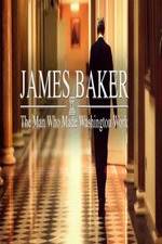 Watch James Baker: The Man Who Made Washington Work Sockshare