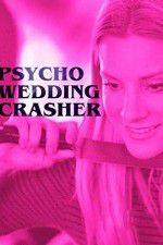 Watch Psycho Wedding Crasher Sockshare