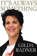 Watch Gilda Radner: It's Always Something Sockshare