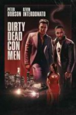 Watch Dirty Dead Con Men Sockshare