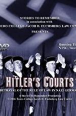 Watch Hitlers Courts - Betrayal of the rule of Law in Nazi Germany Sockshare