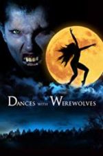 Watch Dances with Werewolves Sockshare