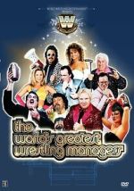 Watch The World\'s Greatest Wrestling Managers Sockshare