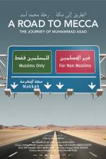 Watch A Road to Mecca The Journey of Muhammad Asad Sockshare