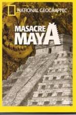 Watch National Geographic Royal Maya Massacre Sockshare