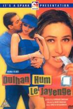 Watch Dulhan Hum Le Jayenge Sockshare