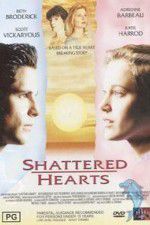 Watch Shattered Hearts A Moment of Truth Movie Sockshare