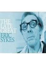 Watch The Late Great Eric Sykes Sockshare