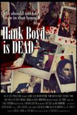 Watch Hank Boyd Is Dead Sockshare