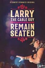 Watch Larry the Cable Guy: Remain Seated Sockshare