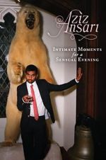 Watch Aziz Ansari: Intimate Moments for a Sensual Evening Sockshare