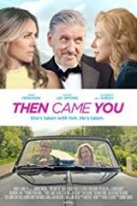 Watch Then Came You Sockshare