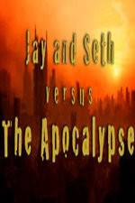 Watch Jay and Seth Versus the Apocalypse Sockshare