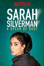 Watch Sarah Silverman: A Speck of Dust Sockshare