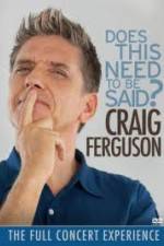 Watch Craig Ferguson Does This Need to Be Said Sockshare