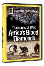 Watch National Geographic - Diamonds of War: Africa's Blood Diamonds Sockshare