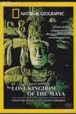 Watch National Geographic Lost Kingdoms of the Maya Sockshare