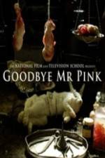 Watch Goodbye Mr. Pink Sockshare