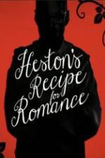 Watch Heston\'s Recipe For Romance Sockshare