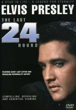 Watch Elvis: The Last 24 Hours Sockshare