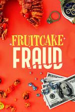 Watch Fruitcake Fraud Sockshare