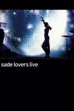 Watch Sade - Lovers Live Sockshare