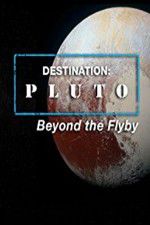 Watch Destination: Pluto Beyond the Flyby Sockshare