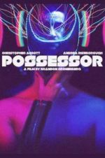 Watch Possessor Sockshare