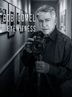 Watch Bob Gomel: Eyewitness Sockshare