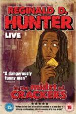 Watch Reginald D Hunter Live In the Midst of Crackers Sockshare