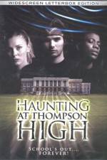 Watch The Haunting at Thompson High Sockshare