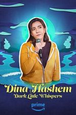 Watch Dina Hashem: Dark Little Whispers Sockshare