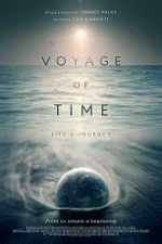 Watch Voyage of Time: Life\'s Journey Sockshare