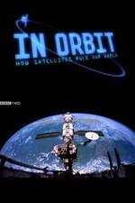 Watch In Orbit: How Satellites Rule Our World Sockshare